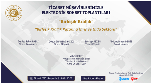 Ticaret Müşavirlerimizle Elektronik Sohbet Toplantıları- Birleşik Krallık