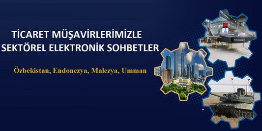 Ticaret Bakanlığı İhracat Sohbetleri